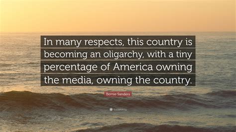 Bernie Sanders Quote In Many Respects This Country Is Becoming An