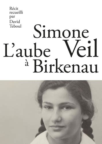 Simone Veil L Aube Birkenau Livres Romantiques Livre Ebook