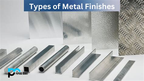 Types Of Metal Finishes And Their Uses