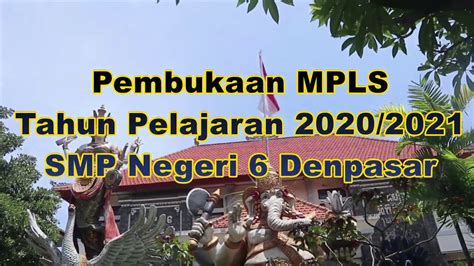 Pembukaan Mpls Smpn 6 Denpasar Th Pelajaran 2020 2021 Youtube