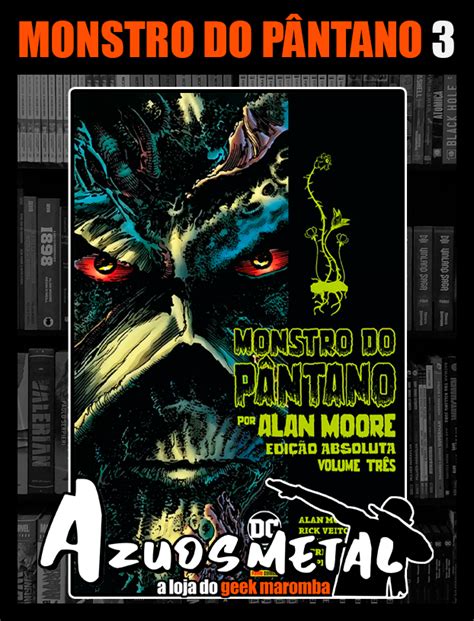 Monstro Do P Ntano Por Alan Moore Vol Edi O Absoluta Hq Panini