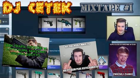 Mixtape Do Otwierania Skrzynek W Cs Go Dj Cetek Mixtape Youtube