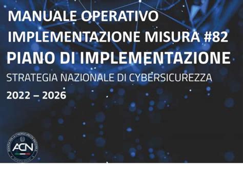 Cybersicurezza Acn Pubblica Il Manuale Con Gli Indicatori Di Misurazione