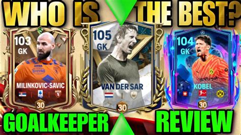 Best Goalkeepers In Fc Mobile Van Der Sar Kobel Donnarumma