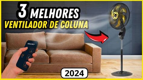 Top 3 Melhores Ventilador de Coluna Custo Benefício Para 2024