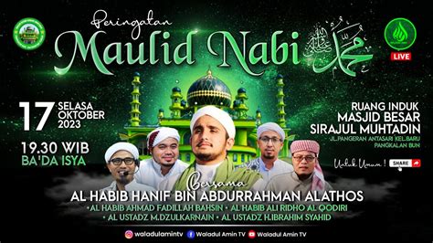 Peringatan Maulid Nabi Muhammad SAW Masjid Besar Sirajul Muhtadin