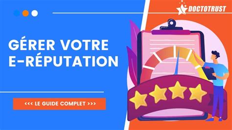 Comment gérer son e réputation Définition guide et meilleures pratiques