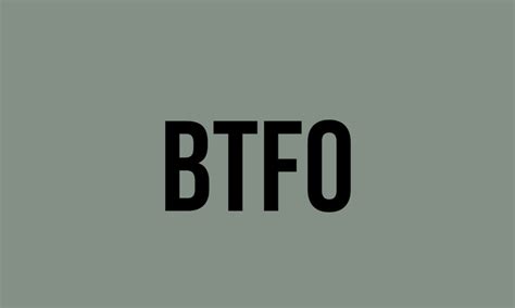 What Does Btfo Mean Meaning Uses And More Fluentslang