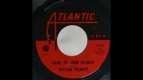 Wilson Pickett Land Of 1000 Dances Record Quality Demo Youtube