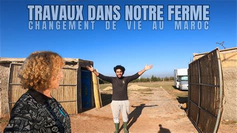 279 TRAVAUX DANS NOTRE FERME AU MAROC YouTube