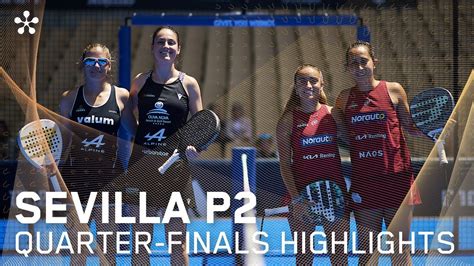 Sevilla Premier Padel P2 Highlights Day 4 Women YouTube