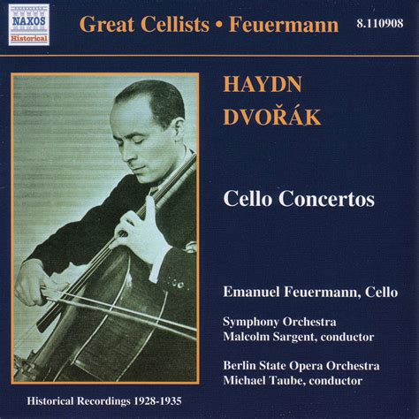 Haydn Dvorak Cello Concertos Feuermann 1928 1935 Classical Naxos