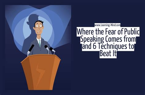 Where the Fear of Public Speaking Comes from and 6 Techniques to Beat It - Learning Mind