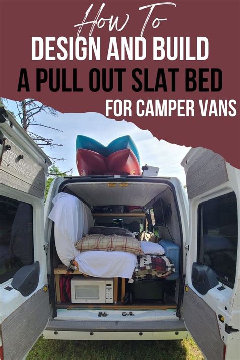 Need a place to sleep in your camper van? Building a pull out slat bed ...