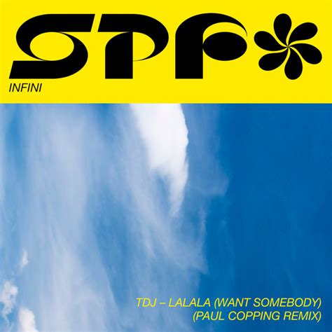 Lalala Want Somebody Paul Copping Remix Single By TDJ Spotify