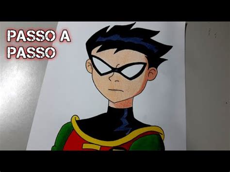 como desenhar o Robin Os Jovens titãs YouTube