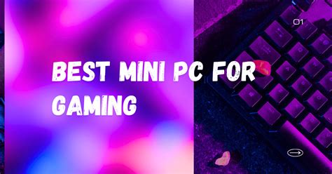 Best Mini PC for Gaming in 2023: 7 mini PCs reviewed