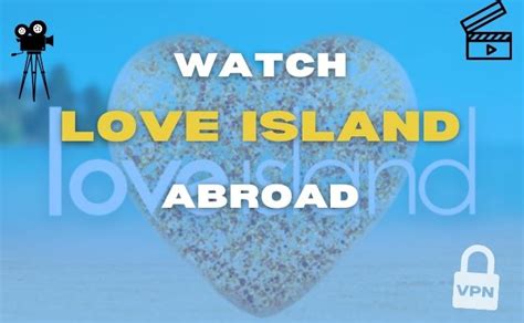 How To Watch Love Island Abroad Update In 2024 My Vpn Hub