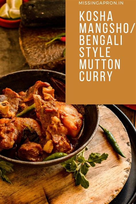 Kosha Mangsho Bengali Style Mutton Curry The Missing Apron