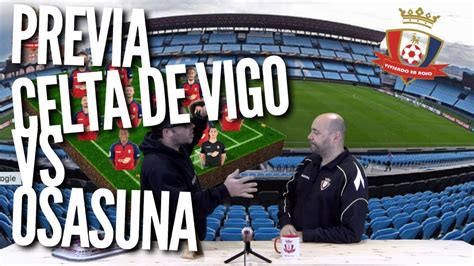 Previa Celta De Vigo Vs Osasuna Youtube