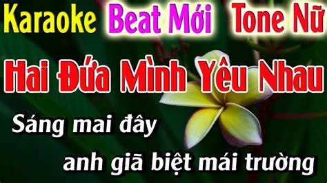 Hai A M Nh Y U Nhau Karaoke Tone N Karaoke H I Nh C S Ng Beat M I