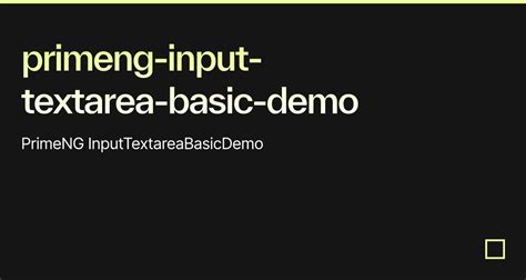 Primeng Input Textarea Basic Demo Codesandbox