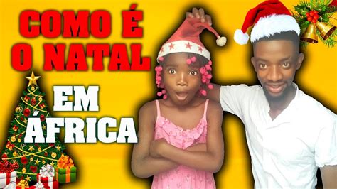 Como é O Natal Em Angola Como é O Natal Na África Youtube