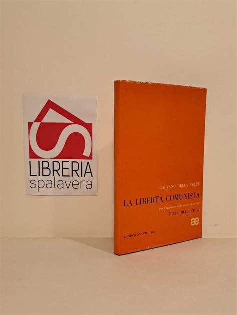 La Liberta Comunista Saggio Di Una Critica Della Ragion Pura