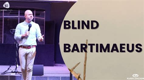 19 May 2024 Blind Bartimaeus YouTube