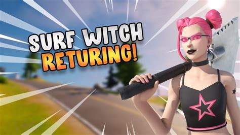 Surf Witch Return Date In Fortnite Item Shop Surf Witch Coming Back 2022 Chapter 3 Giveaway