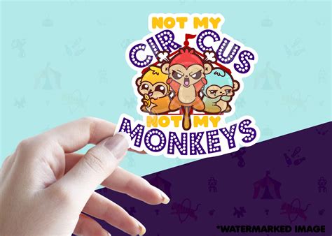 Not My Circus, Not My Monkey's – ChubbleGumLLC