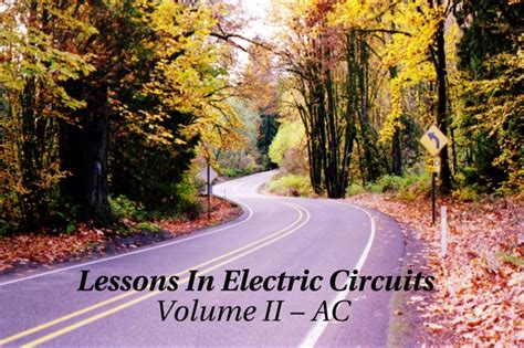 Lessons In Electric Circuits Volume Ii Ac Table Of Contents