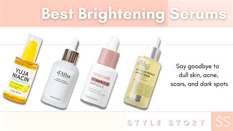 The Best Serums For Skin Brightening Style Story