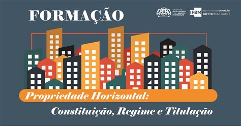 Propriedade Horizontal Constituição Regime E Titulação Ifbm Osae