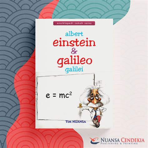 Ensiklopedi Tokoh Sains Albert Einstein Galileo Galilei Nuansa