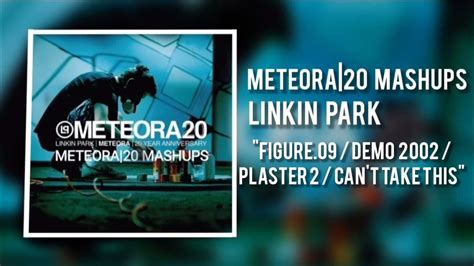 Figure09 Mashup Linkin Park Meteora20 Mashups Youtube