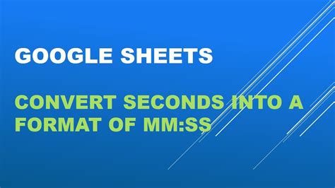 Convert Seconds To Hh Mm Ss Or Mm Ss Format In Google Sheets Tutorial