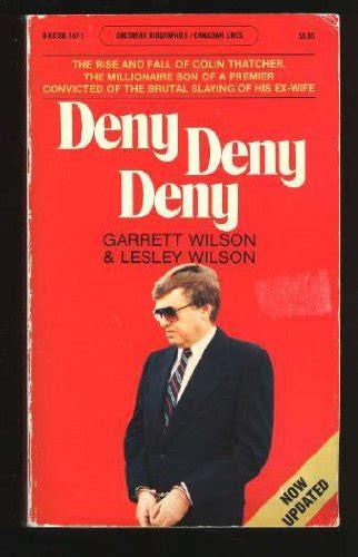 Deny, Deny, Deny: The Rise and Fall of Lolin Thatcher by Garrett Wilson | Goodreads