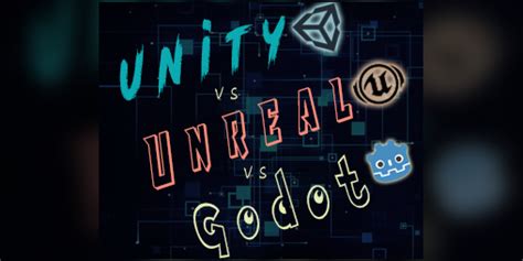 Unity Vs Unreal Vs Godot The Threeway Battle Season 1 Itch Io