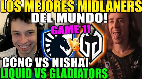 Los Mejores Del Mundo Ccnc Vs Nisha Team Liquid Vs Gaimin