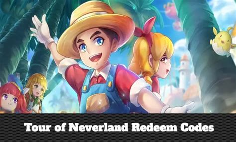 Tour Of Neverland Codes Jan Updated Free Rewards Ucngame