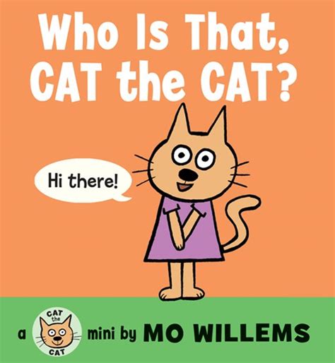 Who Is That Cat The Cat Mo Willems