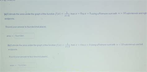 Solved A Estimate The Area Under The Graph Of The Function Chegg