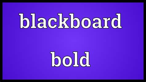 Blackboard Bold Meaning Youtube