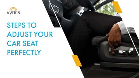 Simple Steps To Perfectly Adjust Your Car Seat Ppt