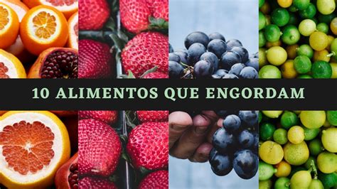 Alimentos Que Engordam E Voc N O Sabia Youtube