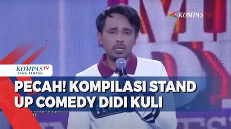 Pecah Kompilasi Stand Up Comedy Didi Kuli Youtube