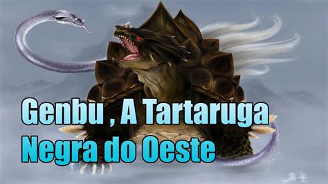 Genbu Xuan Wu A Tartaruga Negra Do Oeste Youtube