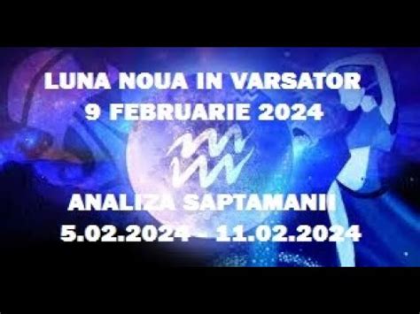 Analiza Saptamanii Luna Noua In Varsator