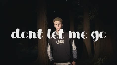 Mgk Dont Let Me Go Lyrics Youtube